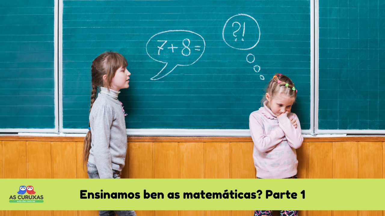 Ensinamos ben as matemáticas? Parte 1